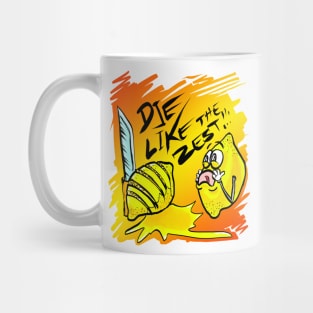 Die Like The Zest Mug